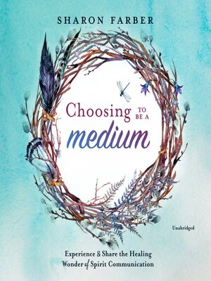 cover image of Choosing to Be a Medium